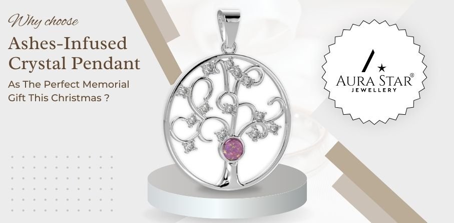 AN ETERNAL SPARKLE: WHY CHOOSE ASHES-INFUSED CRYSTAL PENDANT AS THE PERFECT MEMORIAL GIFT THIS CHRISTMAS? - Aura-Star® Jewellery