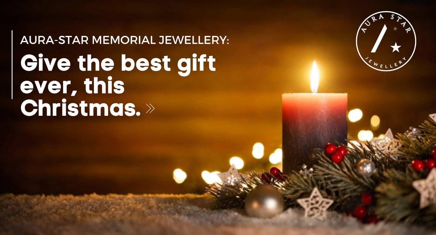 Aura-Star Memorial Jewellery: Give The Best Gift Ever This Christmas - Aura-Star® Jewellery