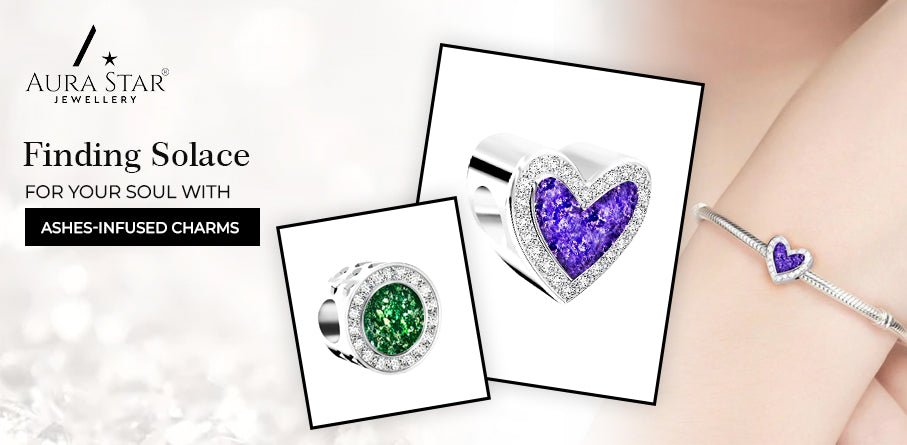 Finding Solace For Your Soul With Ashes-Infused Charms - Aura-Star® Jewellery