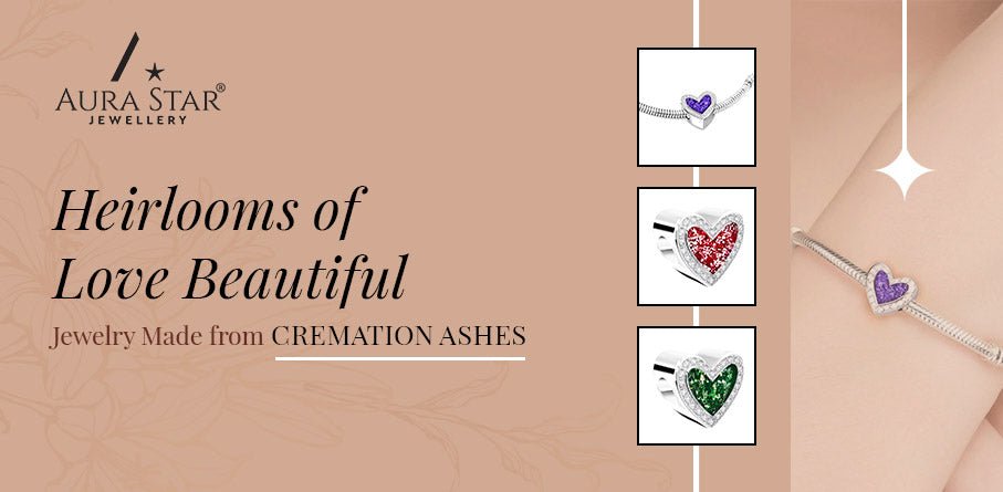 Heirlooms of Love: Beautiful Jewelry Made from Cremation Ashes - Aura-Star® Jewellery
