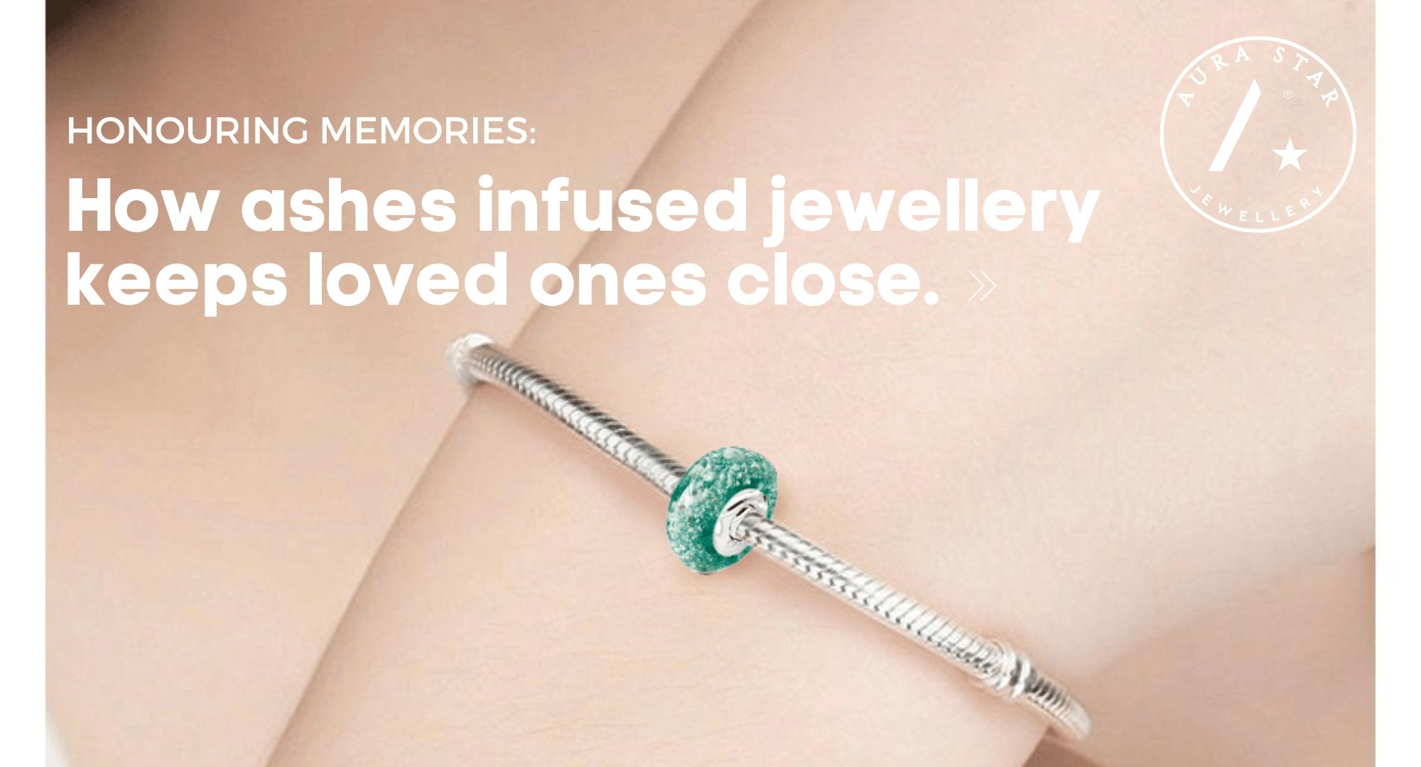 Honoring Memories: How Ashes Infused Jewellery Keeps Loved Ones Close - Aura-Star® Jewellery