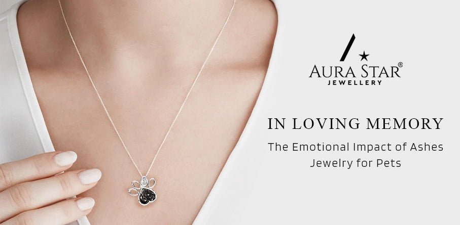 In Loving Memory: The Emotional Impact of Ashes Jewelry for Pets - Aura-Star® Jewellery
