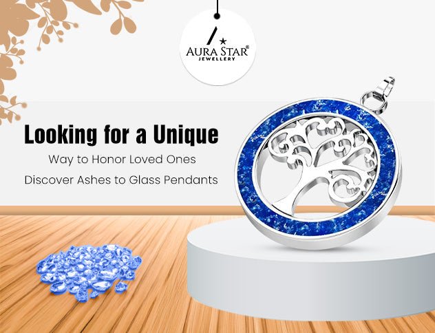 Looking for a Unique Way to Honor Loved Ones? Discover Ashes to Glass Pendants - Aura-Star® Jewellery