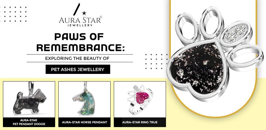 Paws of Remembrance: Exploring the Beauty of Pet Ashes Jewellery - Aura-Star® Jewellery