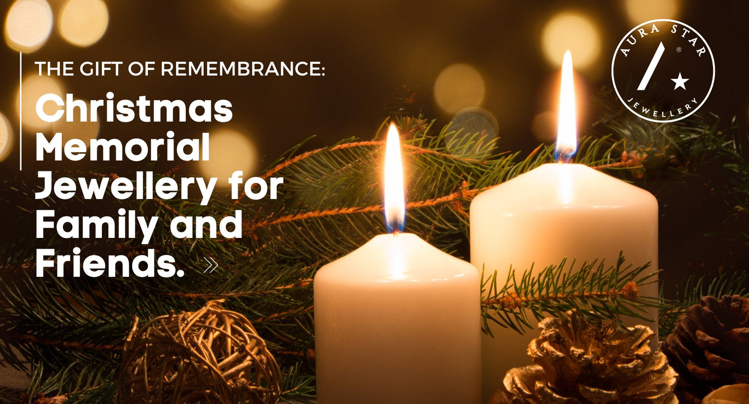 The Gift of Remembrance: Christmas Memorial Jewellery for Family and Friends - Aura-Star® Jewellery