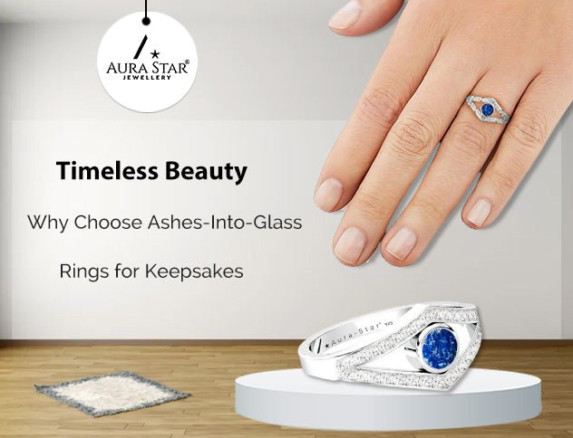 Timeless Beauty: Why Choose Ashes-Into-Glass Rings for Keepsakes - Aura-Star® Jewellery
