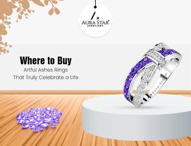 Where to Buy Artful Ashes Rings That Truly Celebrate a Life - Aura-Star® Jewellery